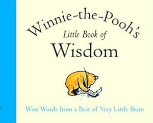 Seller image for Winnie-the-Pooh's Little Book of Wisdom (The wisdom of Pooh) for sale by WeBuyBooks