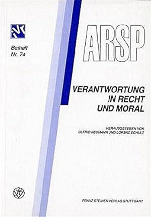 Seller image for Verantwortung in Recht und Moral: Referate der Tagung der Deutschen Sektion der Internationalen Vereinigung fr Rechts- und Sozialphilosophie vom . (ARSP). Beihefte, Neue Folge, Band 74) for sale by PlanetderBuecher