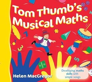 Seller image for Tom Thumb's Musical Maths: Developing Maths Skills with Simple Songs (Songbooks) for sale by WeBuyBooks 2
