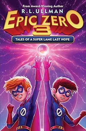 Bild des Verkufers fr Epic Zero 3: Tales of a Super Lame Last Hope zum Verkauf von WeBuyBooks