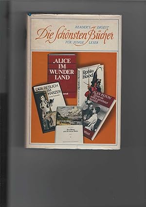 Immagine del venditore per Reader s Digest: Die schnsten Bcher fr junge Leser : Kurzfassungen von: Hans Leip: "Jan Himp und die kleine Brise"; Lewis Carroll: "Alice im Wunderland"; Alan Paton: "Denn sie sollen getrstet werden"; Howard Pyle: "Die Abenteuer des Robin Hood" und Ernst Eckstein: "Der Besuch im Karzer". Mit Illustrationen. venduto da Antiquariat Frank Dahms