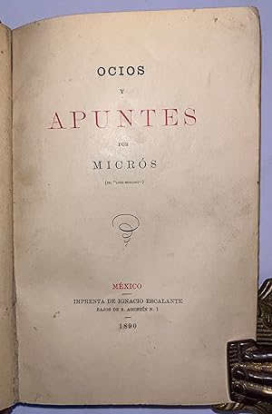 Ocios y Apuntes. Reminiscencias de Luis González Obregón.