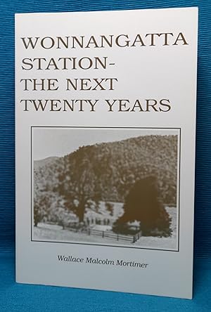 Wonnangatta Station -- The Next Twenty Years