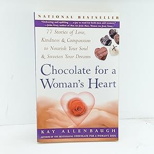 Seller image for Chocolate For A Womans Heart: 77 Stories Of Love, Kindness Compassion to Nourish Your Soul Sweeten Your Dreams for sale by Cat On The Shelf