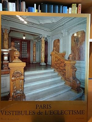 Bild des Verkufers fr Paris. Vestibules de l'eclectisme. zum Verkauf von PlanetderBuecher