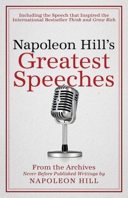 Bild des Verkufers fr Napoleon Hill\ s Greatest Speeches: An Official Publication of the Napoleon Hill Foundation zum Verkauf von moluna