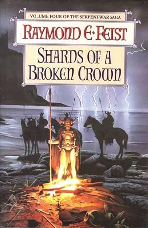 Shards of a Broken Crown [Serpentwar Saga Volume Four]