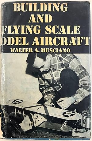 Seller image for Building and Flying Scale Model Aircraft for sale by The Aviator's Bookshelf