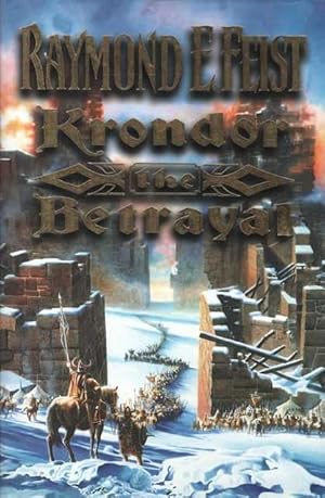 Krondor the Betrayal [The Riftwar Legacy Book One]