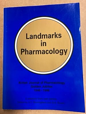 Landmarks in Pharmacology. A Selection of Past Papers, British Journal of Pharmacology. Golden Ju...