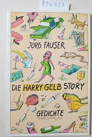 Bild des Verkufers fr Die Harry-Gelb-Story : zum Verkauf von Versand-Antiquariat Konrad von Agris e.K.