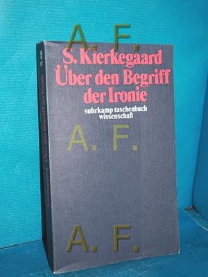 Bild des Verkufers fr ber den Begriff der Ironie mit stndiger Rcksicht auf Sokrates Sren Kierkegaard. [Unter Mitarb. von Rose Hirsch bers. von Emanuel Hirsch] / Suhrkamp-Taschenbcher Wissenschaft , 127 zum Verkauf von Antiquarische Fundgrube e.U.