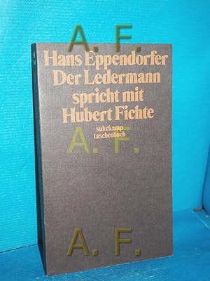 Image du vendeur pour Der Ledermann spricht mit Hubert Fichte Hans Eppendorfer. Nachw. von Herbert Jger / Suhrkamp-Taschenbcher , 580 mis en vente par Antiquarische Fundgrube e.U.