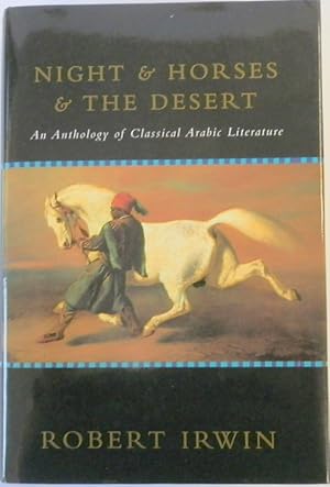 Bild des Verkufers fr Night & Horses & The Desert: An Anthology of Classical Arabic Literature zum Verkauf von PsychoBabel & Skoob Books