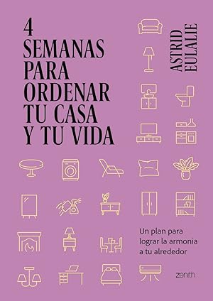 Imagen del vendedor de 4 semanas para ordenar tu casa y tu vida Un plan para lograr la armona a tu alrededor a la venta por Imosver