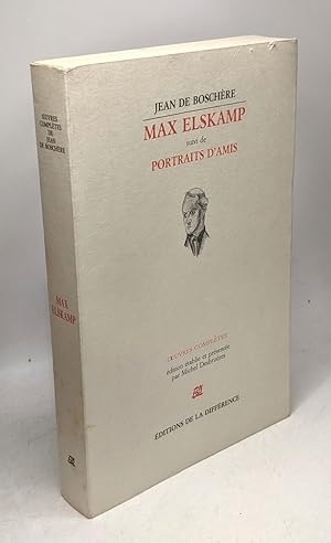 Seller image for OEuvres compltes / Jean de Boschre Tome 1 : Max Elskamp. (suivi de) Portraits d'amis for sale by crealivres