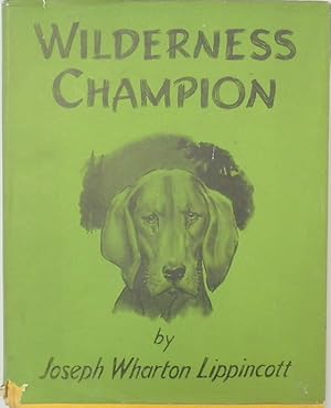 Seller image for Wilderness Champion: The Story of a Great Hound for sale by PsychoBabel & Skoob Books