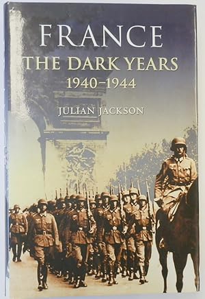 Imagen del vendedor de France: The Dark Years 1940 - 1944 a la venta por PsychoBabel & Skoob Books