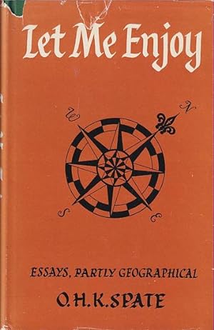 Bild des Verkufers fr LET ME ENJOY - Essays, Partly Geographical zum Verkauf von Jean-Louis Boglio Maritime Books