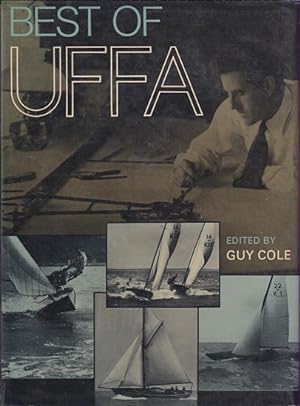 Image du vendeur pour BEST OF UFFA - Immortal Designs from Uffa Fox's Five Famous Volumes mis en vente par Jean-Louis Boglio Maritime Books