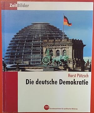 Bild des Verkufers fr Die deutsche Demokratie .Zeitbilder zum Verkauf von biblion2