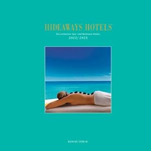 Seller image for Hideaways Hotels Spa-Guide 2022/2023 (Hideaways Hotels. Die schnsten Spa- und Wellness-Hotels) for sale by buchversandmimpf2000