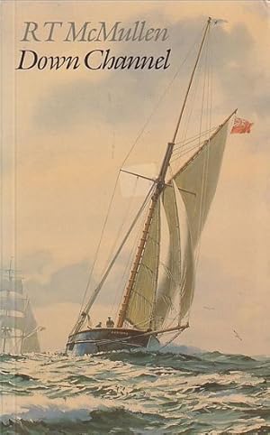 Seller image for DOWN CHANNEL for sale by Jean-Louis Boglio Maritime Books