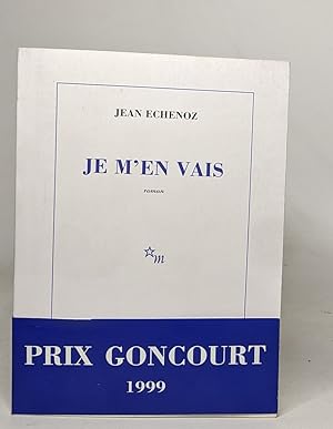 Je m'en vais - Prix Goncourt 1999