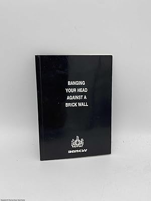 Imagen del vendedor de Banging Your Head Against A Brick Wall a la venta por 84 Charing Cross Road Books, IOBA