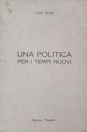 Una politica per i tempi nuovi