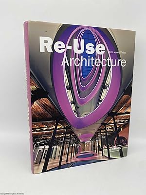 Seller image for Re-Use Architecture for sale by 84 Charing Cross Road Books, IOBA