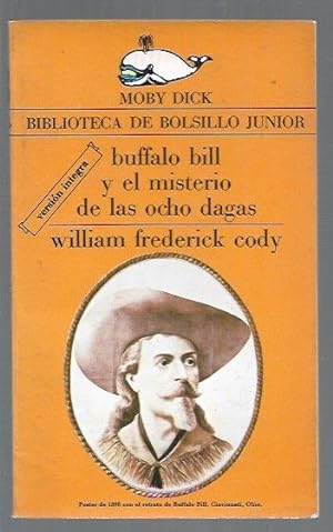 Seller image for BUFFALO BILL Y EL MISTERIO DE LAS OCHO DAGAS for sale by Desvn del Libro / Desvan del Libro, SL
