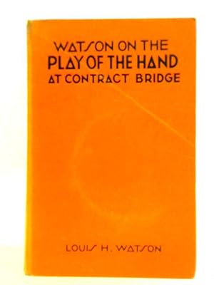 Image du vendeur pour Watson on the Play of the Hand at Contract Bridge mis en vente par World of Rare Books