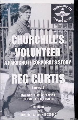 Imagen del vendedor de Churchill's Volunteer: A Parachute Corporal's Story a la venta por Klondyke