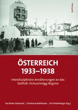 Bild des Verkufers fr sterreich 1933-1938 : Interdisziplinre Annherungen an das Dollfu-/Schussnigg-Regime zum Verkauf von AHA-BUCH GmbH