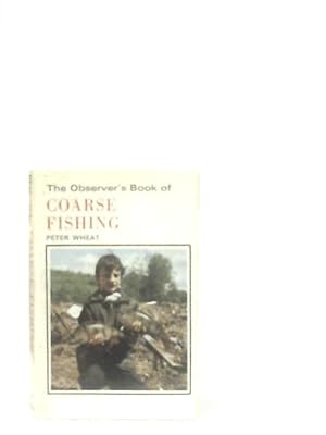 Image du vendeur pour The Observer's Book of Coarse Fishing mis en vente par World of Rare Books