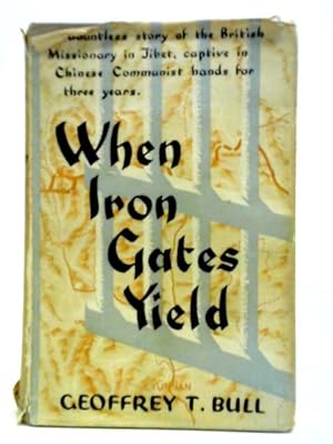 Immagine del venditore per When Iron Gates Yield venduto da World of Rare Books