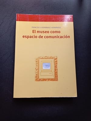 Image du vendeur pour El museo como espacio de comunicacin mis en vente par Vrtigo Libros