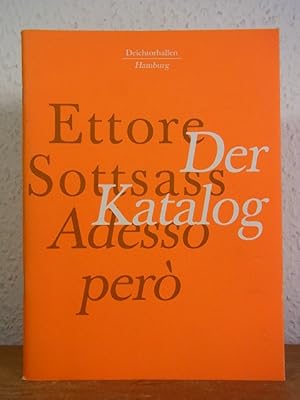 Imagen del vendedor de Ettore Sottsass. Adesso per. Der Katalog. Ausstellung in den Deichtorhallen Hamburg, 3. September - 24. Oktober 1993 a la venta por Antiquariat Weber