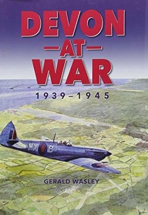 Seller image for Devon at War 1939-1945 for sale by WeBuyBooks