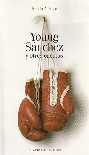 Seller image for YOUNG SNCHEZ Y OTROS CUENTOS for sale by Librera Vobiscum