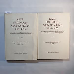 Karl Friedrich von Savigny 1814 - 1875. Briefe, Akten, Aufzeichnungen aus dem Nachlaß (Nachlass) ...