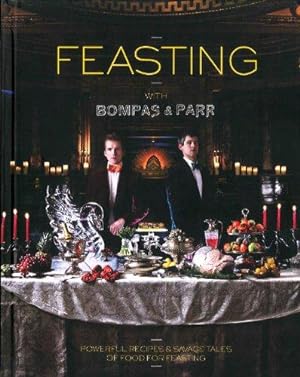 Bild des Verkufers fr Feasting with Bompas & Parr zum Verkauf von WeBuyBooks