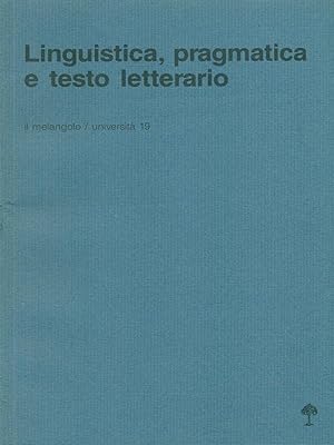 Bild des Verkufers fr Linguistica, pragmatica e testo letterario zum Verkauf von Librodifaccia