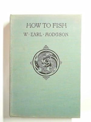 Bild des Verkufers fr How to fish: a treatise on trout and trout fishers zum Verkauf von Cotswold Internet Books