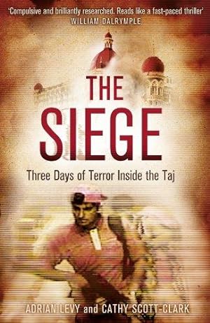 Bild des Verkufers fr The Siege: Three Days of Terror Inside the Taj zum Verkauf von WeBuyBooks