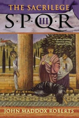 Bild des Verkufers fr S.P.Q.R. III: The Sacrilege: A Mystery: 3 (Spqr Roman Mysteries) zum Verkauf von WeBuyBooks