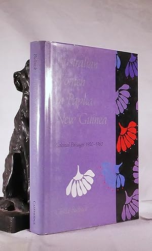 Bild des Verkufers fr AUSTRALIAN WOMEN IN PAPUA NEW GUINEA. Colonial Passages 1920- 1960 zum Verkauf von A&F.McIlreavy.Buderim Rare Books