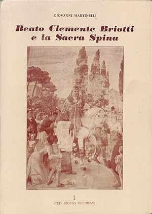 Seller image for Beato Clemente Briotti e la Sacra Spina for sale by FolignoLibri