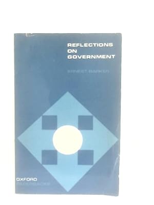 Image du vendeur pour Reflections on Government mis en vente par World of Rare Books